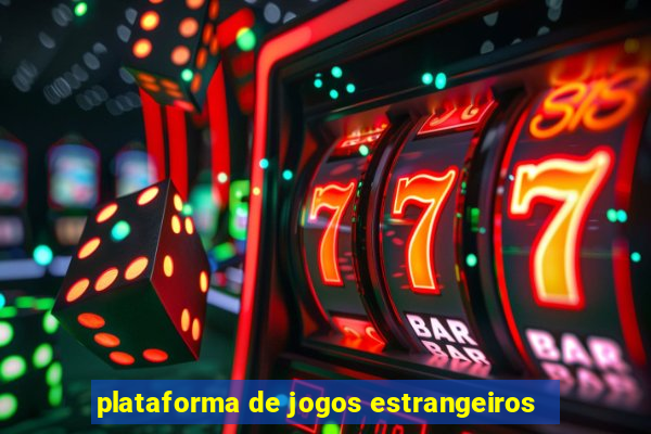 plataforma de jogos estrangeiros